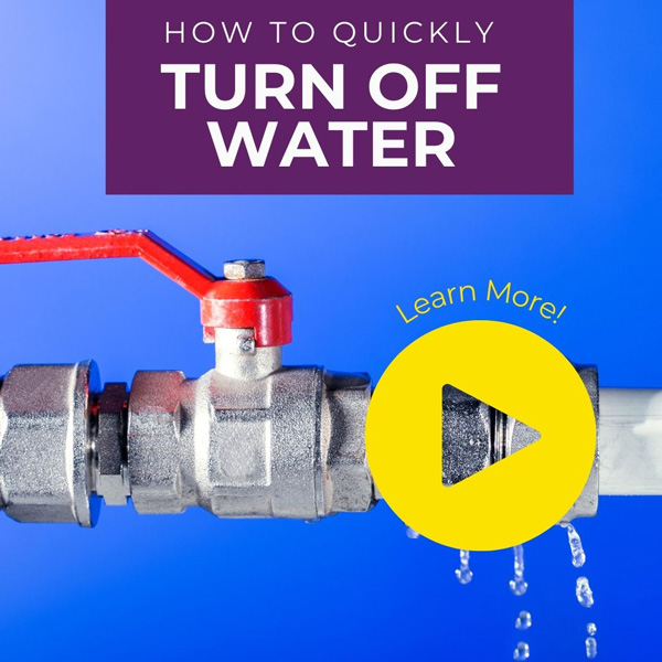 How to Quickly Turn Off Water Video